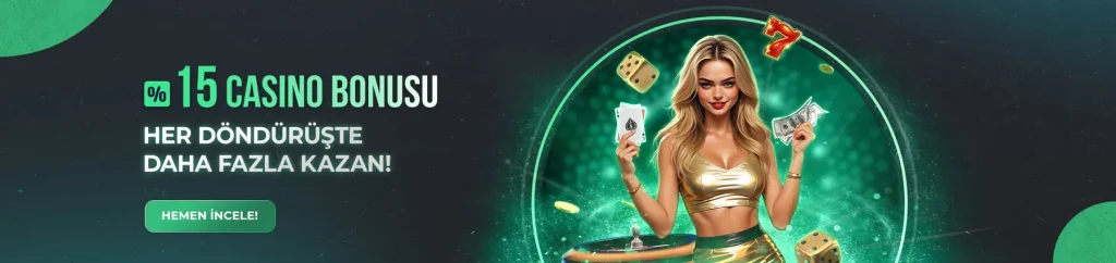 %15 Casino Yatırım Bonusu